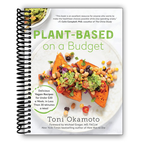 Plant-Based on a Budget: Delicious Vegan Recipes for Under $30 a Week