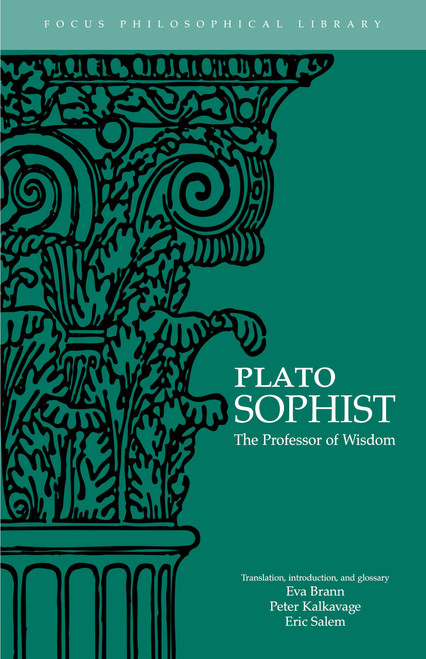 Plato: Sophist: The Professor of Wisdom (Focus Philosophical Library)