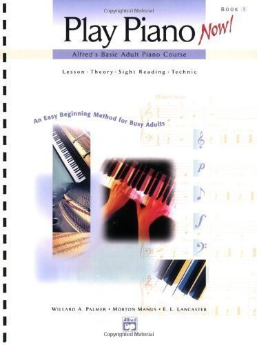 Play Piano Now! Alfred's Basic Adult Piano Course Lesson