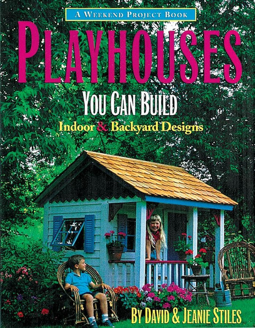 Playhouses You Can Build: Indoor and Backyard Designs