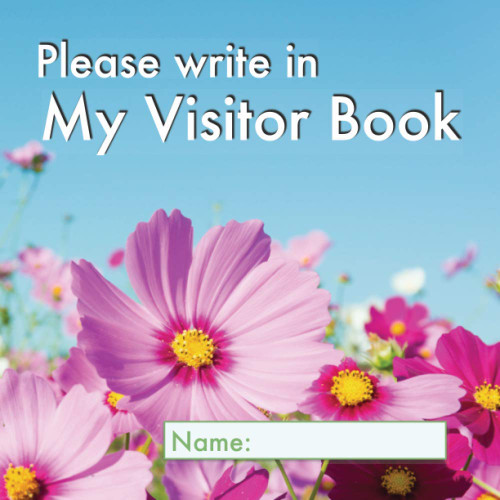 Please write in My Visitor Book: Floral cover | Guest record and log for