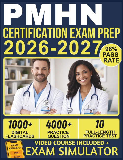 PMHN CERTIFICATION EXAM PREP 2026-2027: 10 Full-Length Practice Tests
