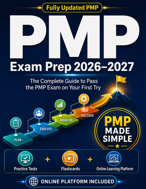 PMP Exam Prep: The Complete Guide to Ace the PMP Exam and Achieve Your