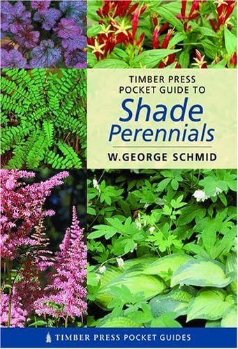 Pocket Guide To Shade Perennials;TIMBER PRESS POCKET GUIDES