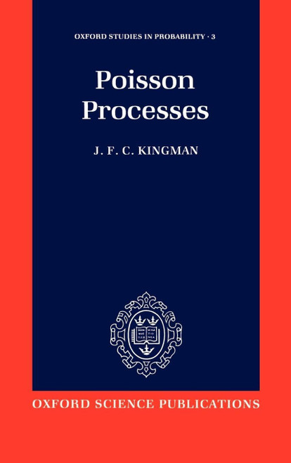 Poisson Processes (Oxford Studies in Probability)