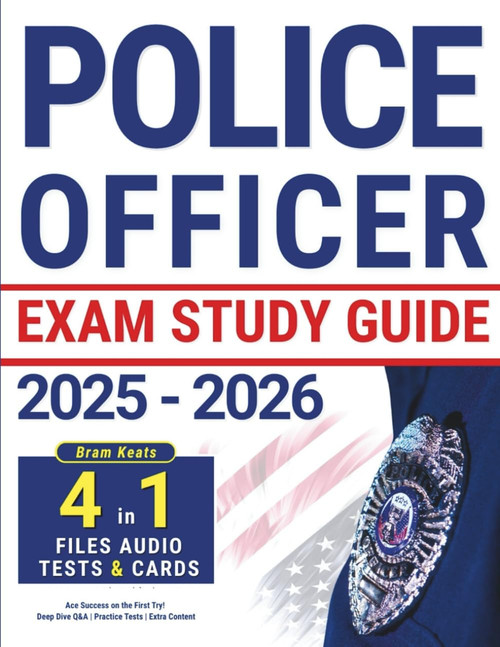 Police Officer Exam Study Guide: Ace Success on the First Try! Deep Dive