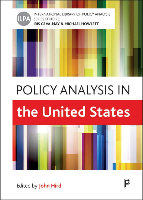 Policy Analysis in the United States (International Library of Policy