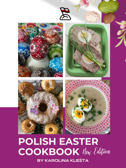 Polish Easter Cookbook: Everything you need to make your Easter truly