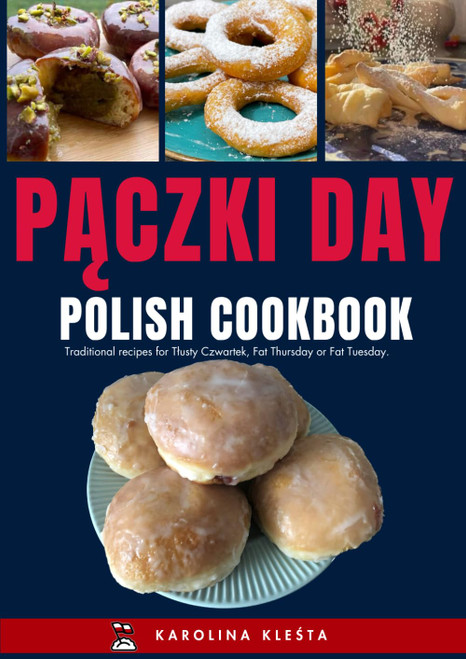 Polish Fat Thursday (Tuesday) Cookbook