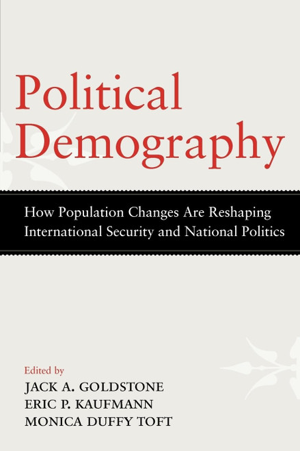 Political Demography: How Population Changes Are Reshaping International