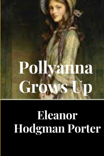Pollyanna Grows Up