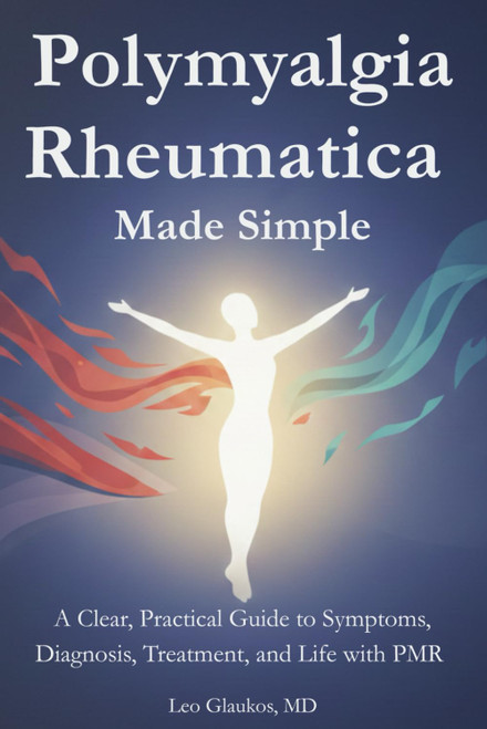 Polymyalgia Rheumatica Made Simple