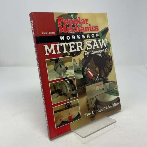 Popular Mechanics Workshop: Miter Saw Fundamentals: The Complete Guide