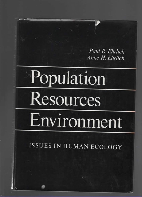 Population, Resources, Environment: Issues In Human Ecology