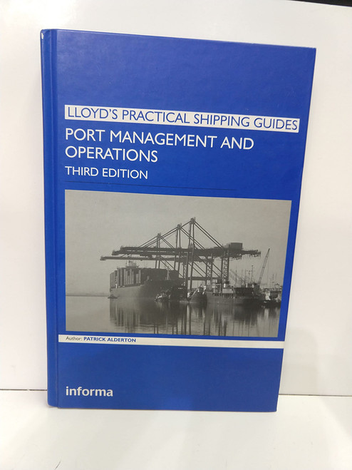Port Management and Operations (Lloyd's Practical Shipping Guides)