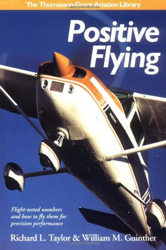 Positive Flying: Flight-tested Numbers and How to Fly Them for Precision