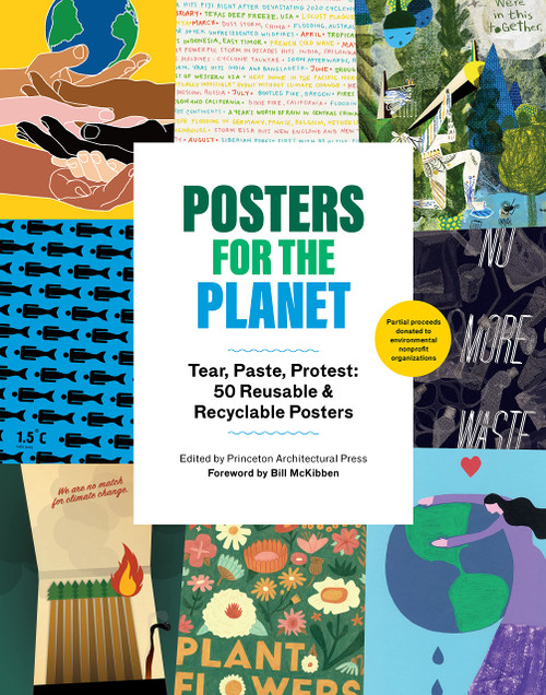 Posters for the Planet: Tear, Paste, Protest: 50 Reusable and Recyclable