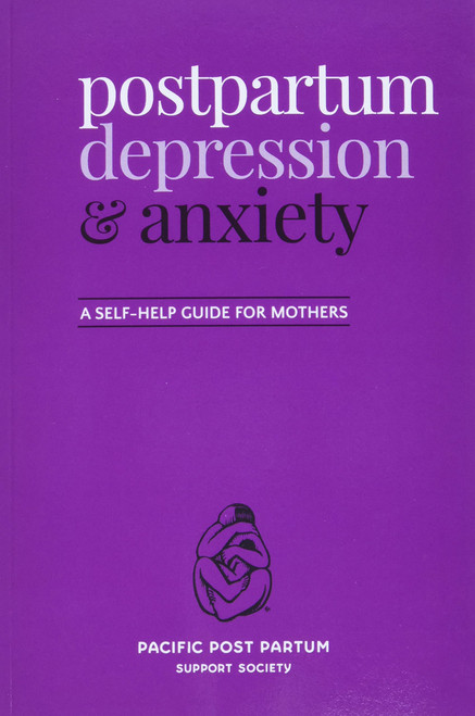 Postpartum depression and anxiety: A self-help guide for mothers