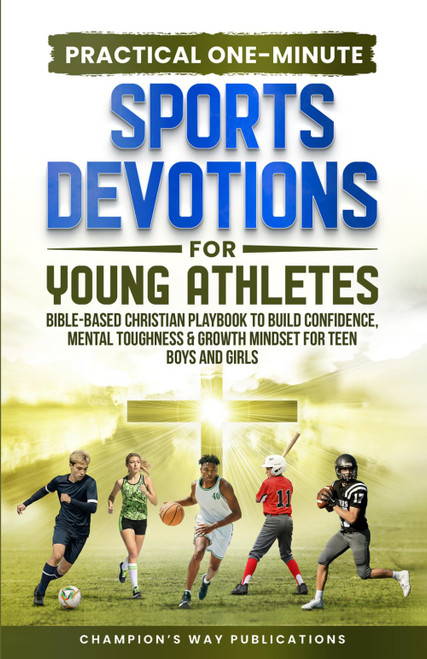 Practical One-Minute Sports Devotions for Young Athletes