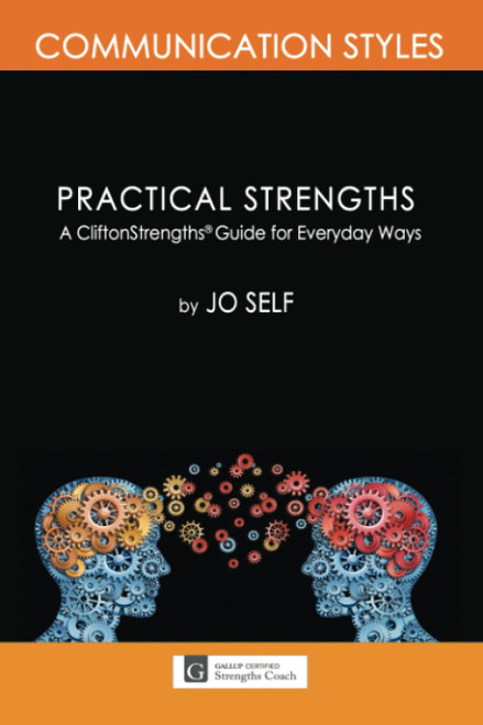 Practical Strengths: Communication Styles: A CliftonStrengths® Guide for Everyday Ways