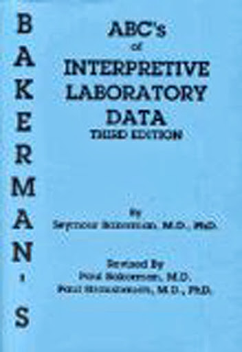 Bakerman's Abc's Of Interpretive Laboratory Data