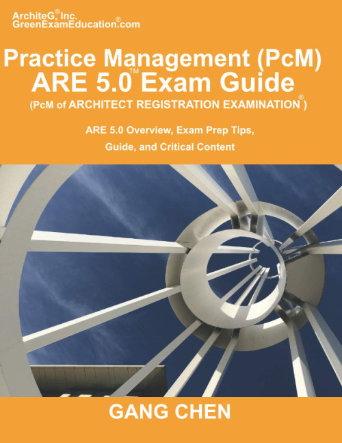 Practice Management (PcM) ARE 5.0 Exam Guide (Architect Registration