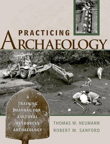 Practicing Archaeology: A Training Manual for Cultural Resources