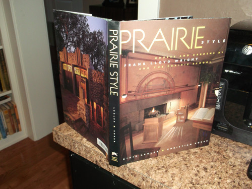 Prairie Style: Houses and Gardens by Frank Lloyd Wright and the Prairie