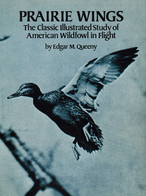 Prairie Wings: The Classic Illustrated Study of American Wildfowl in