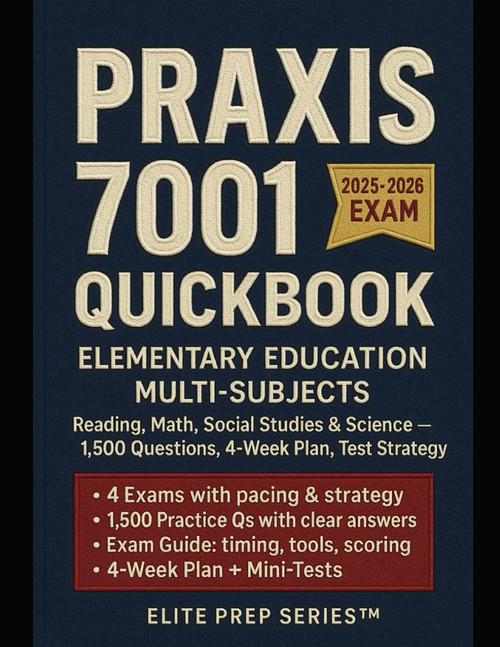 Praxis 7001 QuickBook: Elementary Education Multiple Subjects Study Guide