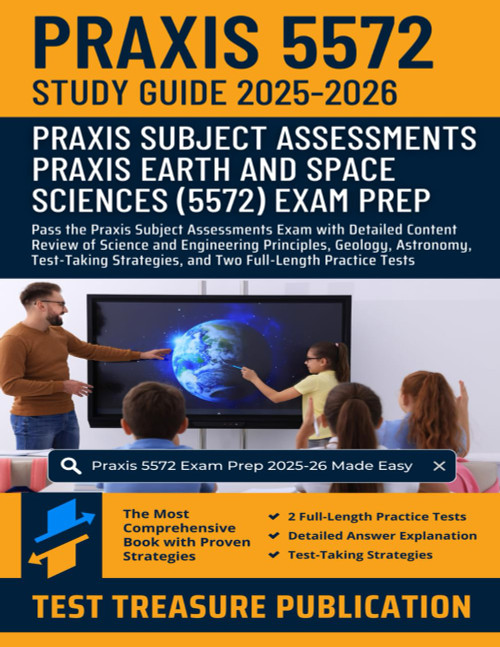 Praxis Earth and Space Sciences (5572) Study Guide 2025-2026