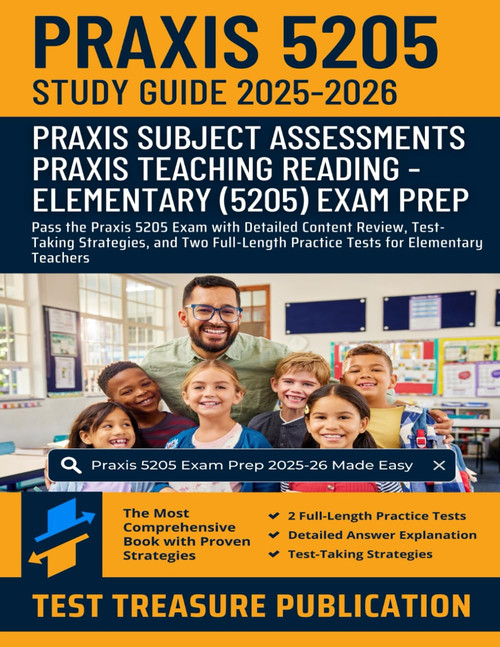 Praxis Teaching Reading - Elementary (5205) Study Guide 2025–2026