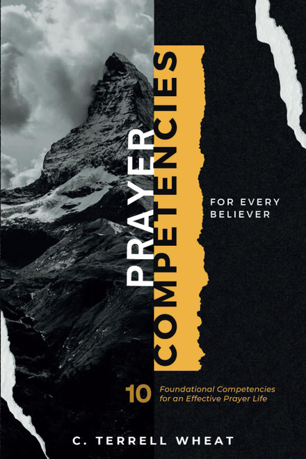 Prayer Competencies: Unlocking the Power of Effective Prayer: 10