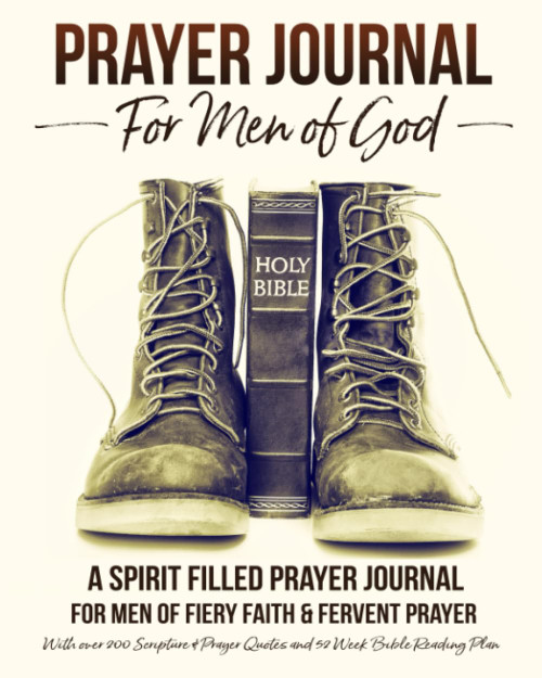 Prayer Journal For Men of God - A Spirit Filled Prayer Journal For Men of