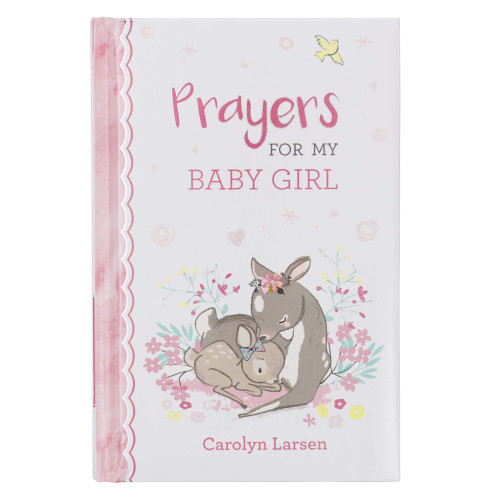 Prayers For My Baby Girl - 40 Prayers with Scripture Padded Gift Book For