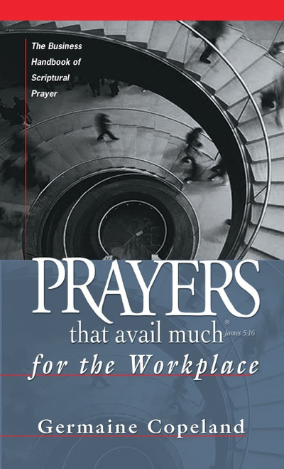Prayers That Avail Much for the Workplace