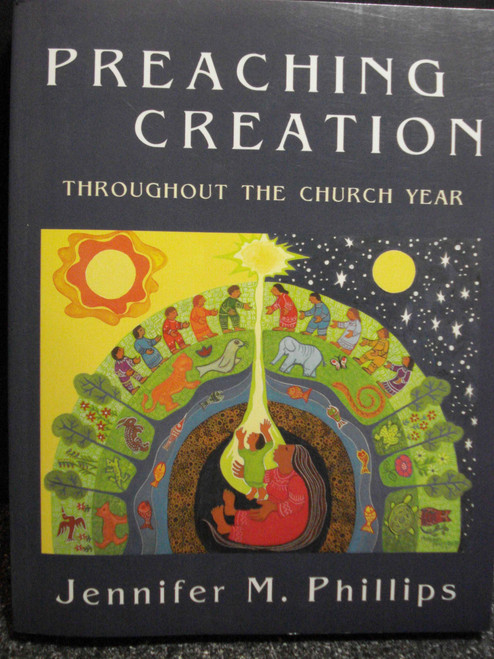 Preaching Creation: Throughout the Church Year