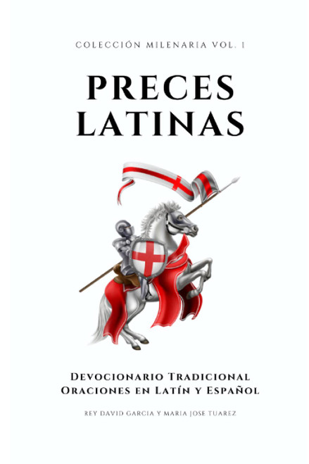 PRECES LATINAS: Devocionario Tradicional: Oraciones en latín y español (Spanish Edition)