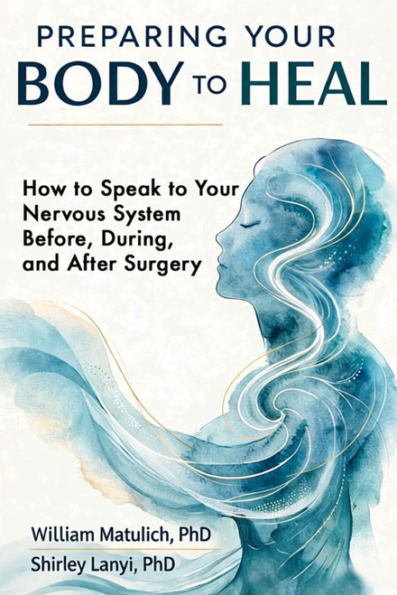 Preparing Your Body to Heal: How to Speak to Your Nervous System Before