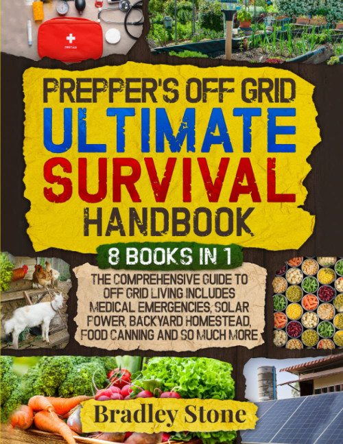 Prepper's Off Grid Ultimate Survival Handbook
