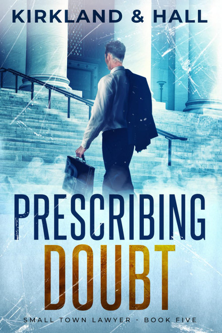 Prescribing Doubt: A Legal Thriller