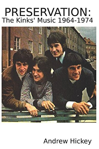 Preservation: The Kinks' Music 1964-1974