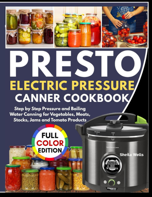 PRESTO ELECTRIC PRESSURE CANNING COOKBOOK