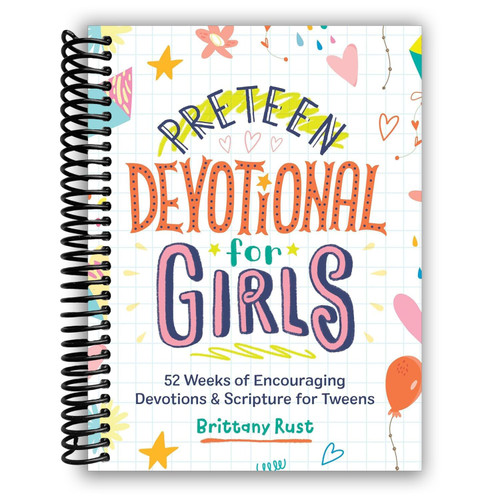 Preteen Devotional for Girls: 52 Weeks of Encouraging Devotions and