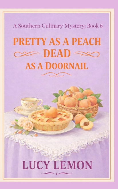 Pretty as a Peach, Dead as a Doornail (A Southern Culinary Mystery)