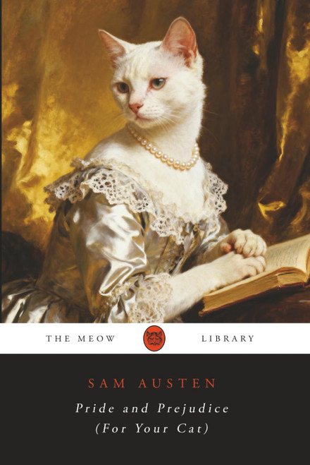 Pride and Prejudice (For Your Cat)