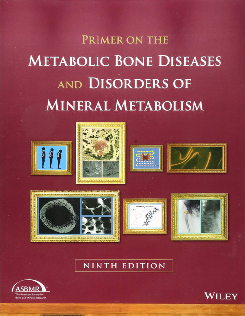 Primer on the Metabolic Bone Diseases and Disorders of Mineral Metabolism