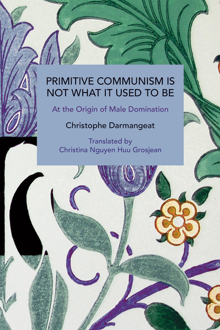 Primitive Communism Is Not What It Used to Be