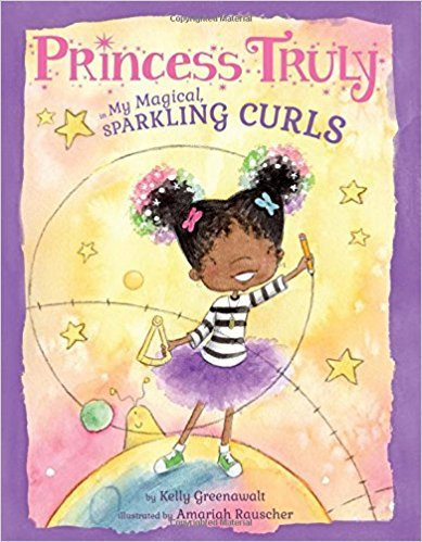 Princess Truly: Princess Truly in My Magical, Sparkling Curls