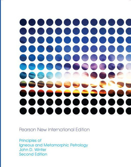 Principles of Igneous and Metamorphic Petrology: Pearson New